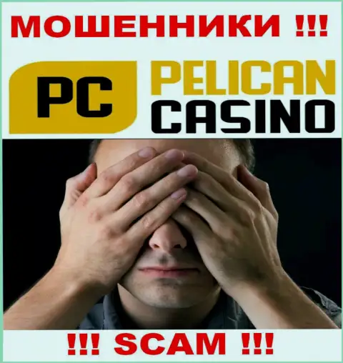 БУДЬТЕ БДИТЕЛЬНЫ, у ворюг PelicanCasino Games нет регулятора  - очевидно крадут вложенные средства