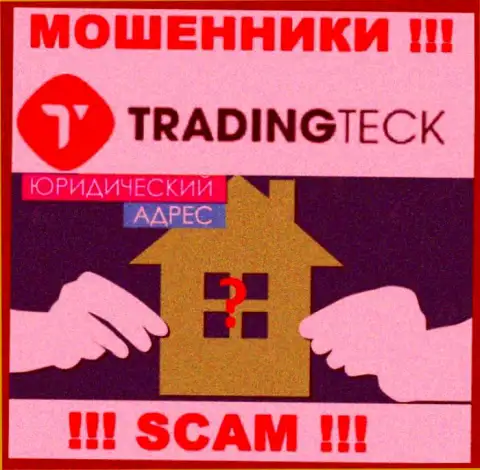 Разводилы TradingTeck Com прячут инфу о официальном адресе регистрации своей шарашкиной конторы