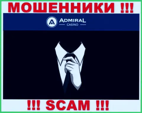 Сведений о прямых руководителях организации AdmiralCasino нет - в связи с чем довольно-таки опасно иметь дело с данными интернет мошенниками