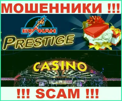 Деятельность internet-воров ВулканПрестиж Ком: Casino - это замануха для малоопытных клиентов