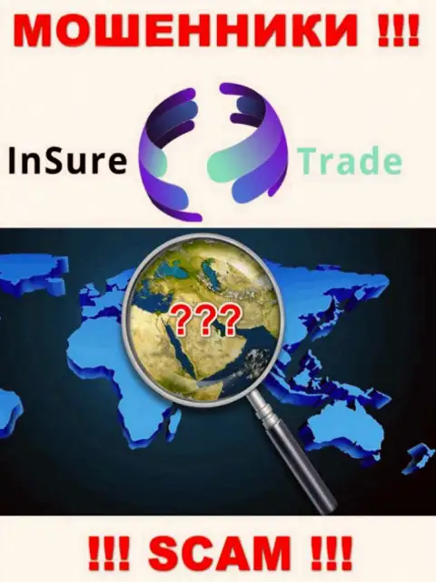 Информацию об юрисдикции Insure Trade Вы не сможете найти, прикарманивают вложения и смываются безнаказанно