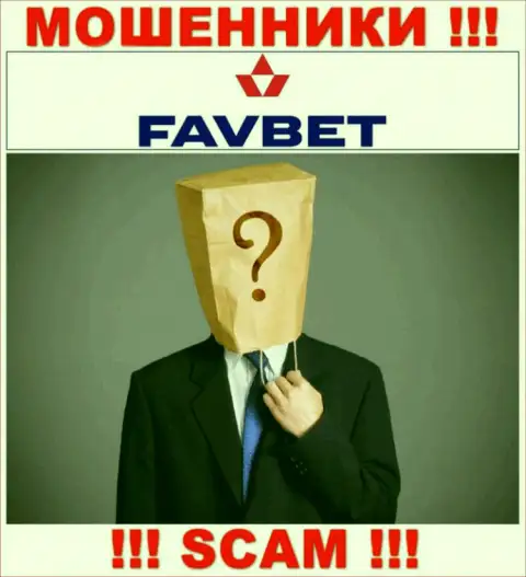 На ресурсе конторы FavBet Com не сказано ни слова о их руководителях - это ЖУЛИКИ !