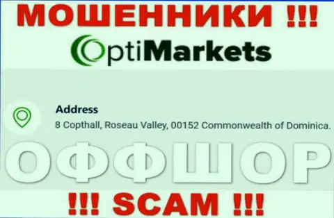 Не взаимодействуйте с компанией ОптиМаркет Ко - можете лишиться вложенных денег, ведь они зарегистрированы в оффшорной зоне: 8 Coptholl, Roseau Valley 00152 Commonwealth of Dominica