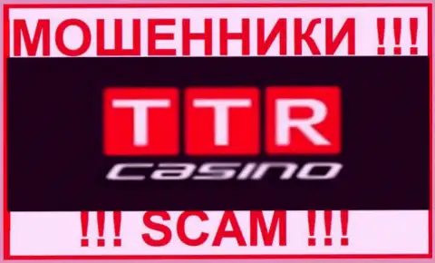 TTR Casino - это АФЕРИСТЫ !!! Работать совместно не нужно !!!