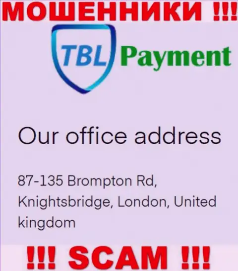Информация о адресе TBL Payment, что представлена у них на сайте - фейковая