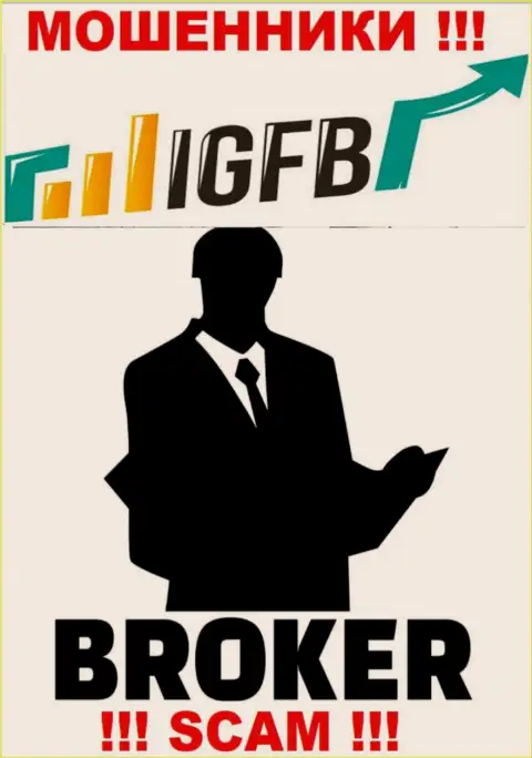 Работая совместно с IGFB One, можете потерять все денежные средства, т.к. их Брокер - это разводняк