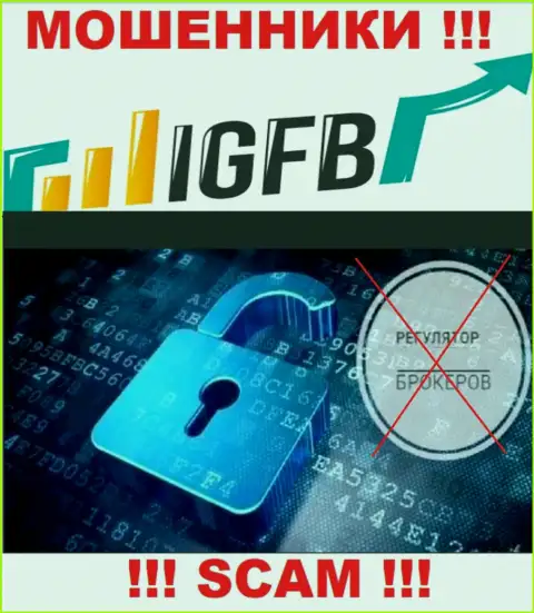 Так как у IGFB нет регулятора, работа этих интернет-обманщиков нелегальна