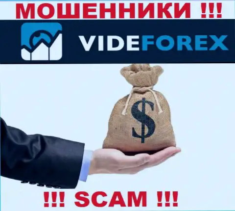 VideForex Com не позволят Вам забрать денежные вложения, а еще и дополнительно комиссию будут требовать