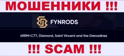 Не связывайтесь с Fynrods - можете лишиться средств, потому что они пустили корни в офшорной зоне: 4RRM+C77, Diamond, Saint Vincent and the Grenadines