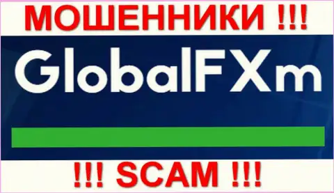GlobalFXm - АФЕРИСТЫ !!! SCAM !!!